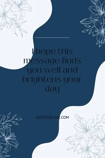 I Hope This Brightens Your Day Quotes
