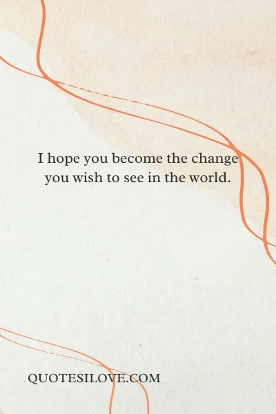 I Hope You Become Quotes