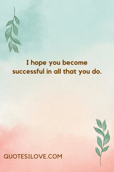 I Hope You Become Quotes