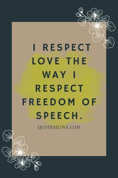 I Respect Love Quotes I Respect Love Quotes