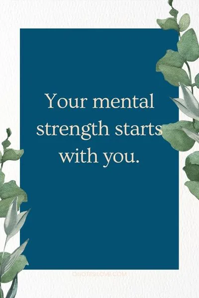 Quotes About Being Mentally Strong