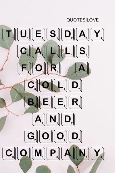Tuesday Beer Quotes