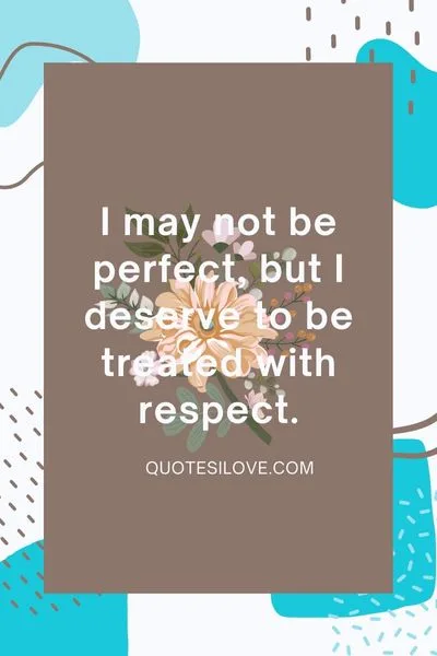 all I need is respect quotesTeam Quotes