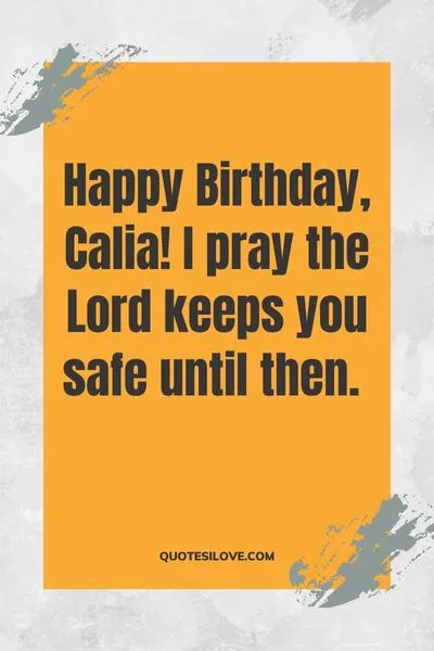 happy Birthday Calia quotes and wishes happy Birthday Calia quotes and wishes