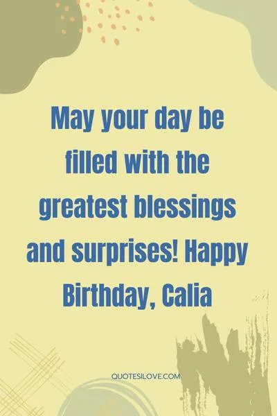 happy Birthday Calia quotes and wishes happy Birthday Calia quotes and wishes