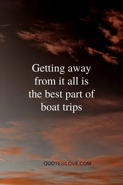Boat Trip QuotesBoat Quotes Boat Trip QuotesBoat Quotes