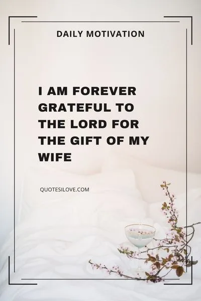 Dear Lord Thank You for My Wife Quotes