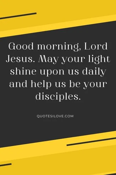 Good Morning Lord Jesus Quotes Good Morning Lord Jesus Quotes
