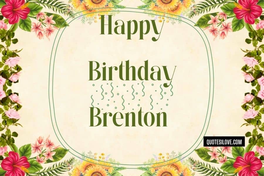 Happy Birthday Brenton Quotes and Wishes
