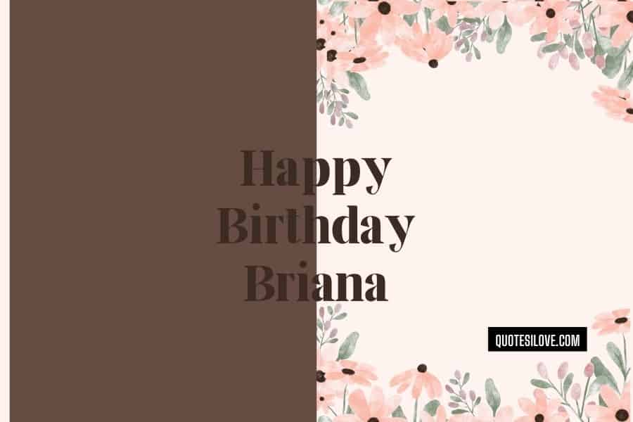 Happy Birthday Briana Quotes and Wishes