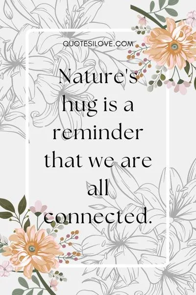 Hug the Nature Quotes