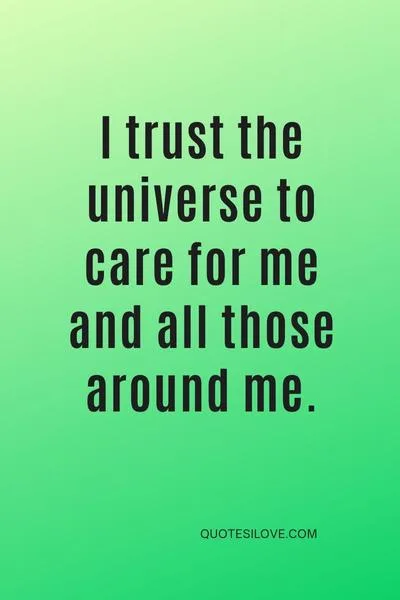 I Trust The Universe Quotes