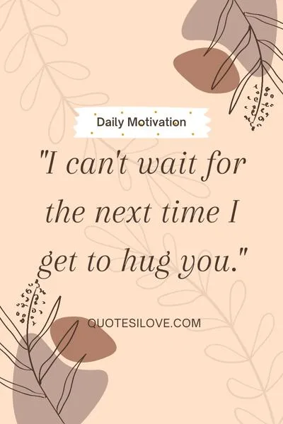 I Want to Hug You Quotes for Him