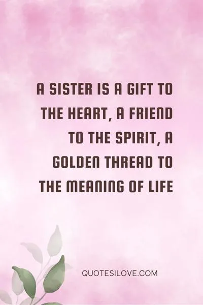 I Wish I Had a Sister Quotes I Wish I Had a Sister Quotes