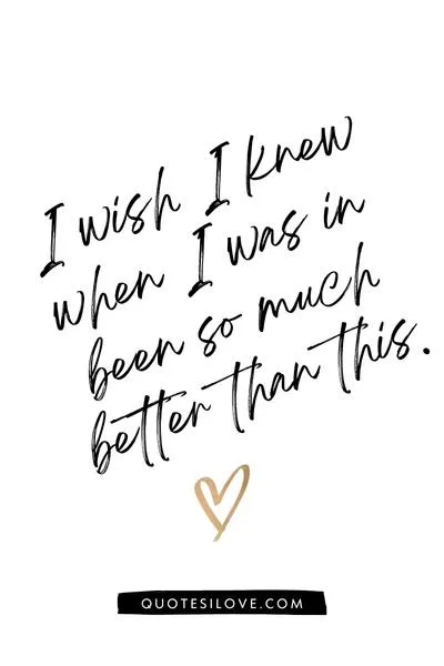 I Wish I Knew Quotes I Wish I Knew Quotes