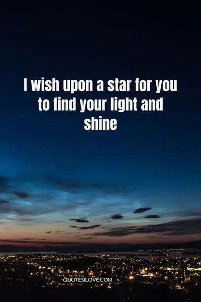 I Wish Upon a Star Quotes I Wish Upon a Star Quotes