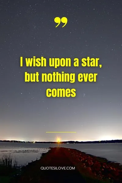 I Wish Upon a Star Quotes I Wish Upon a Star Quotes