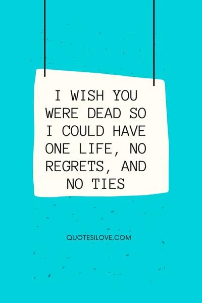 I Wish You Were Dead Quotes I Wish You Were Dead Quotes