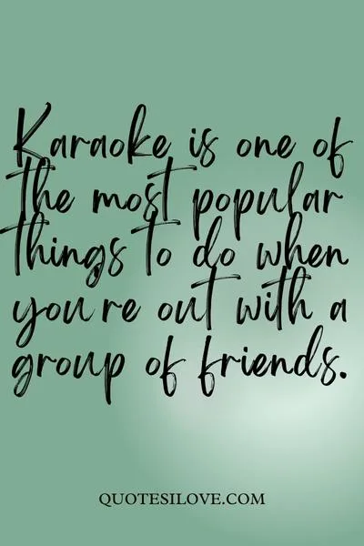 Karaoke Quotes and Sayings