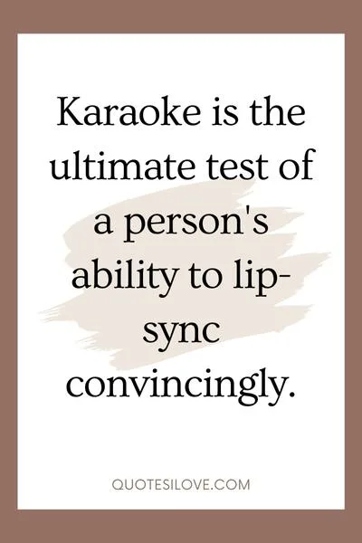 Karaoke Quotes and Sayings