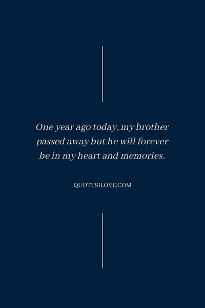 One Year Ago Today I Lost My Brother Quotes One Year Ago Today I Lost My Brother Quotes