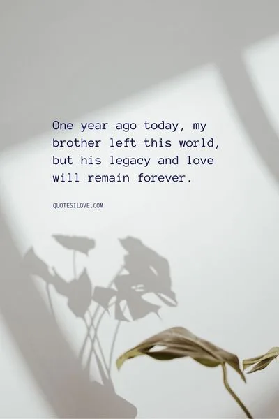 One Year Ago Today I Lost My Brother Quotes One Year Ago Today I Lost My Brother Quotes