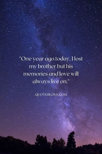 One Year Ago Today I Lost My Brother Quotes One Year Ago Today I Lost My Brother Quotes