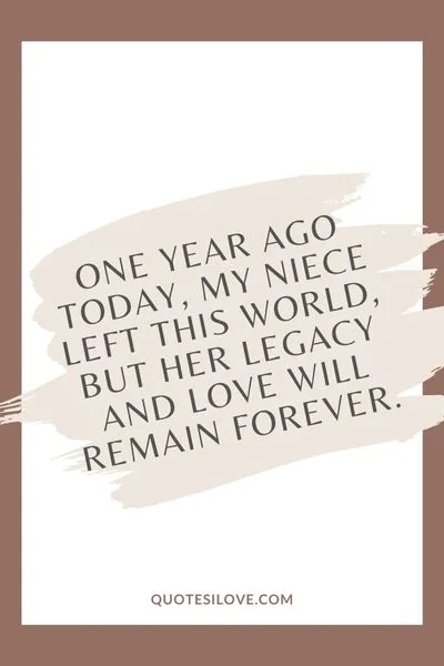 One Year Ago Today I Lost My Niece Quotes One Year Ago Today I Lost My Niece Quotes