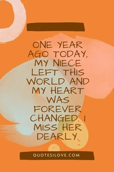 One Year Ago Today I Lost My Niece Quotes One Year Ago Today I Lost My Niece Quotes