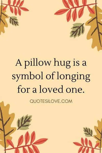 Pillow Hug Quotes Pillow Hug Quotes