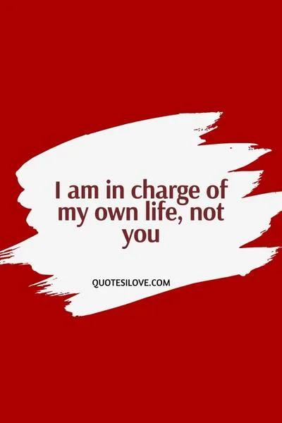 Tired of Being Controlled Quotes Tired of Being Controlled Quotes