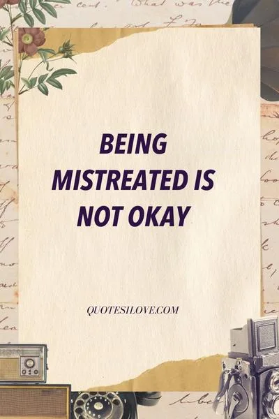 Tired of Being Mistreated Quote Tired of Being Mistreated Quote