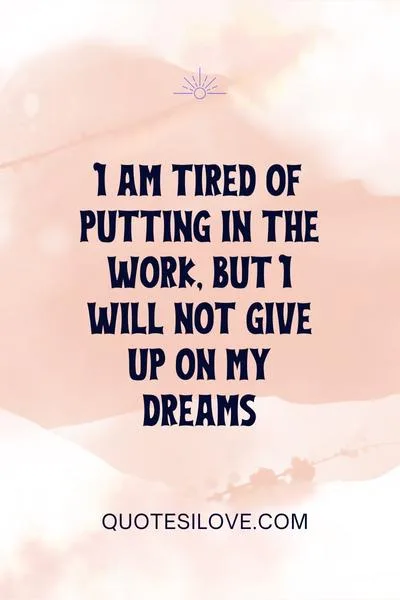 Tired of Making Effort Quotes