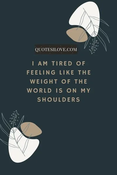 Tired of Responsibility Quotes