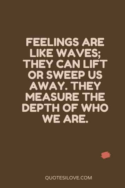 Value of Feelings Quotes Value of Feelings Quotes