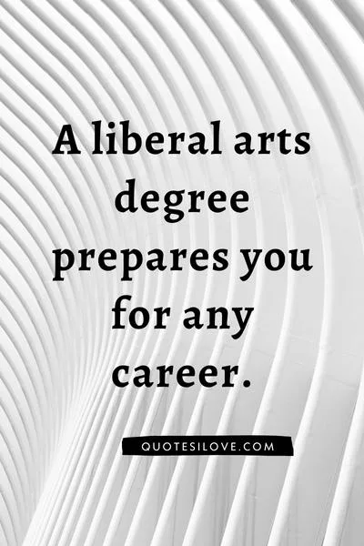 Value of Liberal Arts Education Quotes