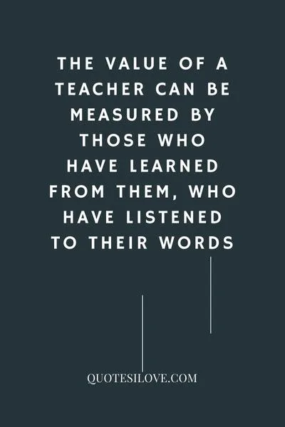 Value of a Teacher Quotes Value of a Teacher Quotes