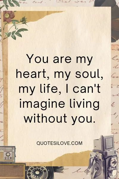 You Are My Life Quotes for Him You Are My Life Quotes for Him