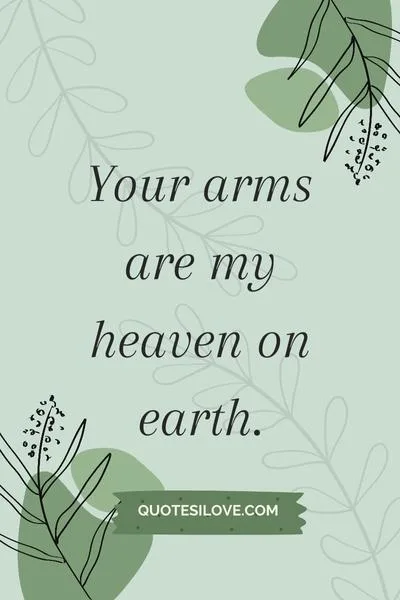 Your Hug Is My Heaven Quotes