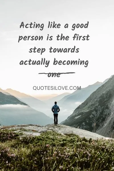 Acting Like a Good Person Quotes