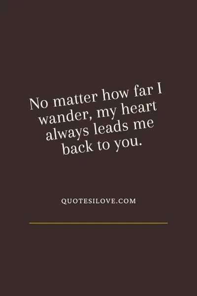 All Roads Lead To You Quotes