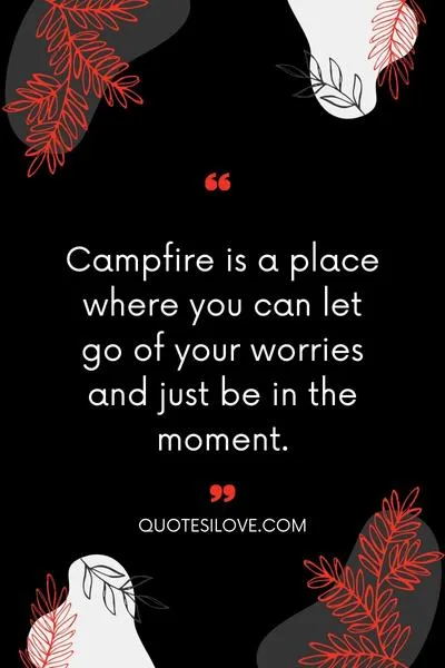 Campfire Quotes and Sayings