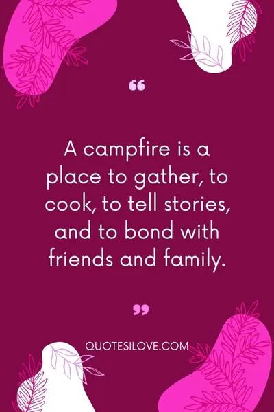 Campfire Quotes and Sayings