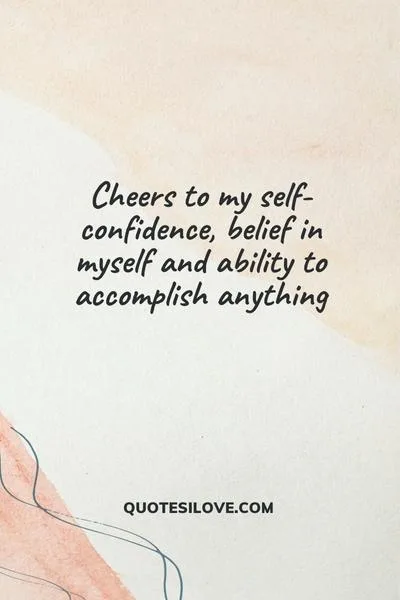 Cheers to Myself Quotes Cheers to Myself Quotes