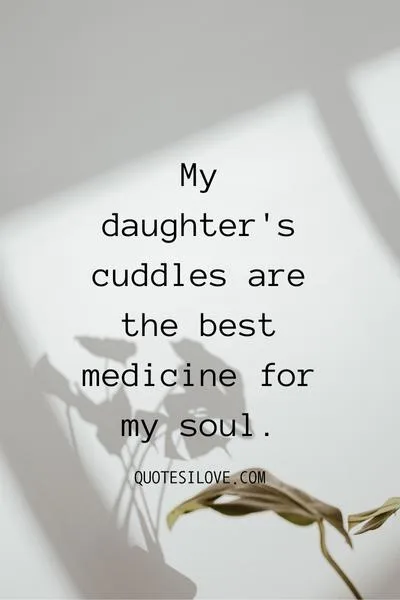 Cuddles With My Daughter Quotes