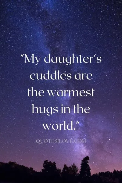 Cuddles With My Daughter Quotes