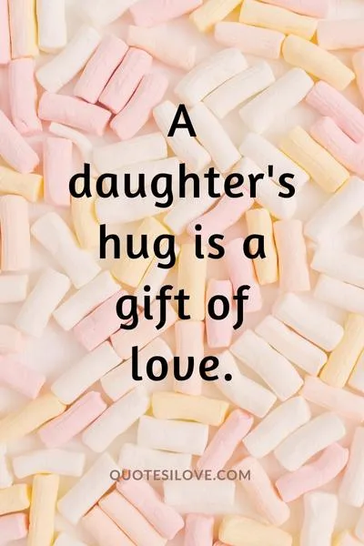 Daughter Hug Quotes Daughter Hug Quotes