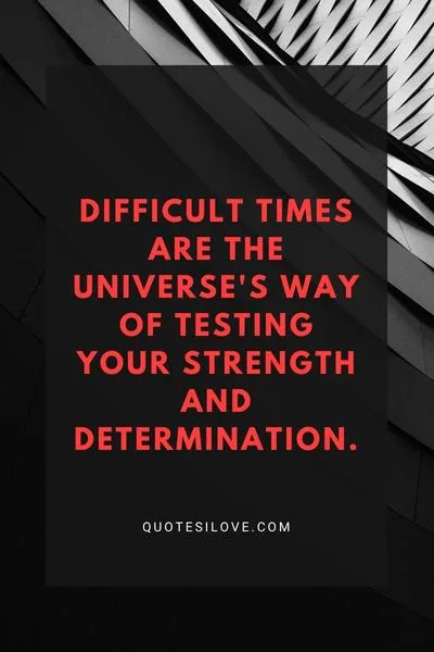 Difficult Time Challenges Quotes Difficult Time Challenges Quotes