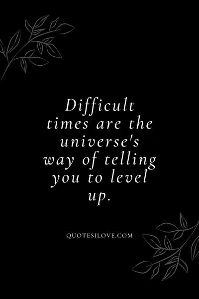 Difficult Time Challenges Quotes Difficult Time Challenges Quotes