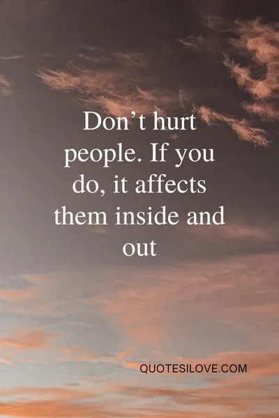 Dont Hurt Peoples Feelings Quotes
